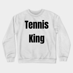 Tennis King Crewneck Sweatshirt